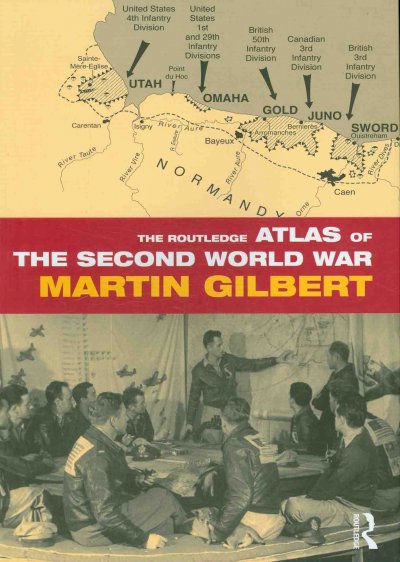 The Routledge atlas of the Second World War / Martin Gilbert.