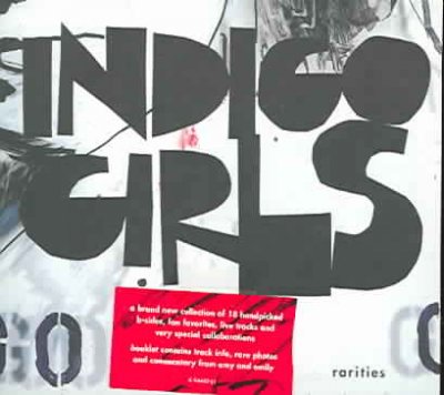 Rarities [sound recording] / Indigo Girls.