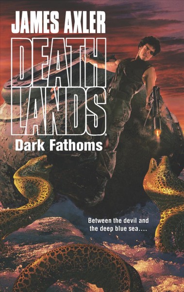 Dark fathoms / James Axler.