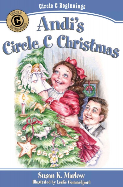 Andi's Circle C Christmas / Susan K. Marlow ; illustrated by Leslie Gammelgaard.