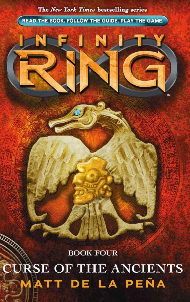 Infinity ring : The Atlantis complex 4, Curse of the ancients / Matt de la Peña.