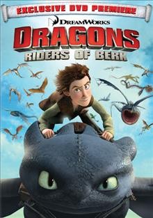 Dragons : Riders of Berk. Part 2. [video recording (DVD)] / Cartoon Network ; Dreamworks Animation Television.