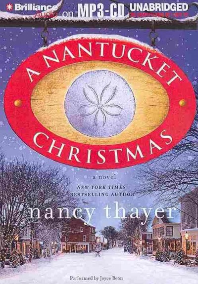 A Nantucket Christmas [sound recording] : a novel / Nancy Thayer.