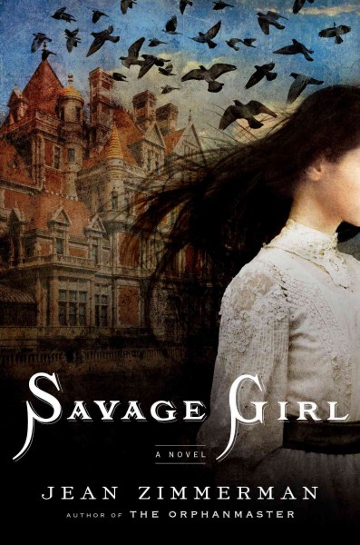 Savage girl / Jean Zimmerman.