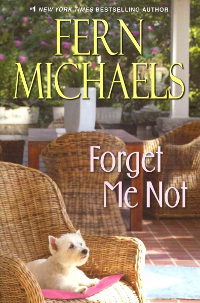 Forget me not / Fern Michaels.