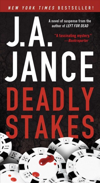 Deadly stakes / J.A. Jance.