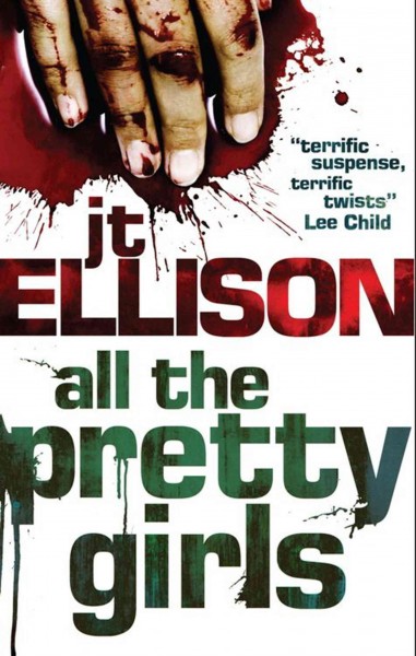 All the pretty girls [electronic resource] / J.T. Ellison.