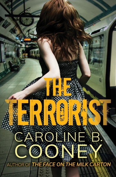 The terrorist [electronic resource] / by Caroline B. Cooney.