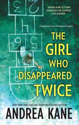 The girl who disappeared twice [electronic resource] / Andrea Kane.