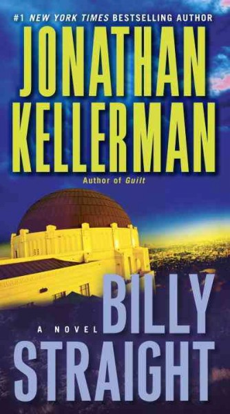 Billy Straight [electronic resource] : a novel / Jonathan Kellerman.