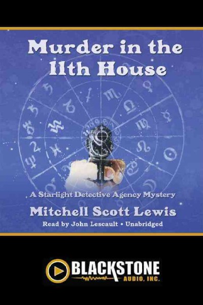Murder in the 11th house [electronic resource] / Mitchell Scott Lewis.