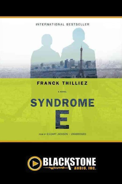 Syndrome E [electronic resource] : a novel / Franck Thilliez ; [translated by Mark Polizzotti].