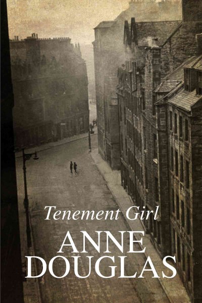Tenement girl [electronic resource] / Anne Douglas.