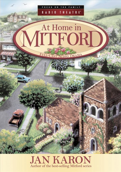 At home in Mitford [audio] : First of Mitford Series [sound recording / [Jan Karon].