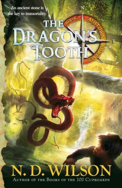 The dragon's tooth [electronic resource] / N.D. Wilson.