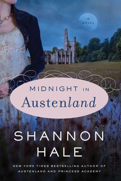 Midnight in Austenland [electronic resource] : a novel / Shannon Hale.