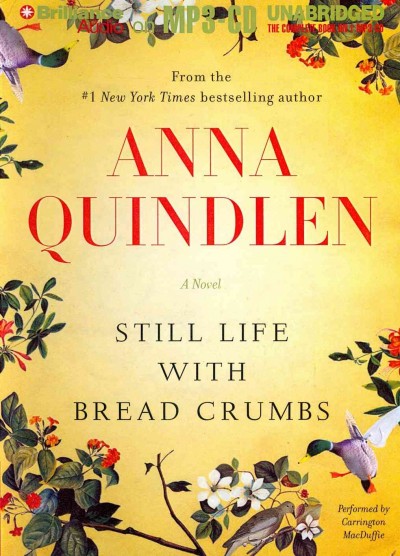 Still life with bread crumbs (MP3) / Anna Quindlen.