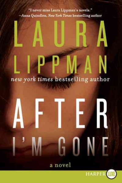 After I'm gone : a novel / Laura Lippman.