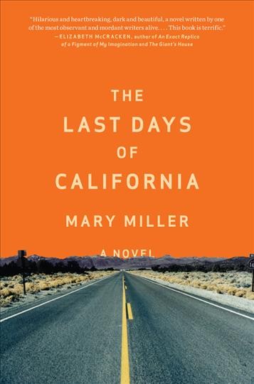 The Last days of California : a novel / Mary Miller.