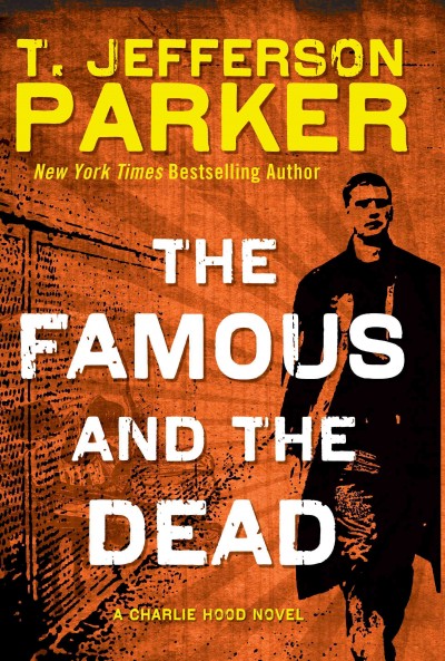 The famous and the dead / T. Jefferson Parker.