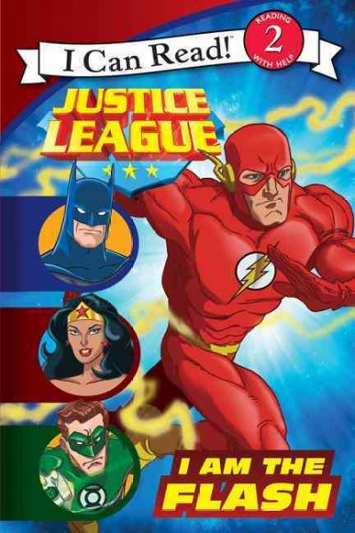 Justice League : I am The Flash / John Sazaklis, Steven E. Gordon, Eric A. Gordon ; [edited by] Pam Bobowicz.