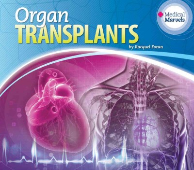 Organ transplants / Racquel Foran.