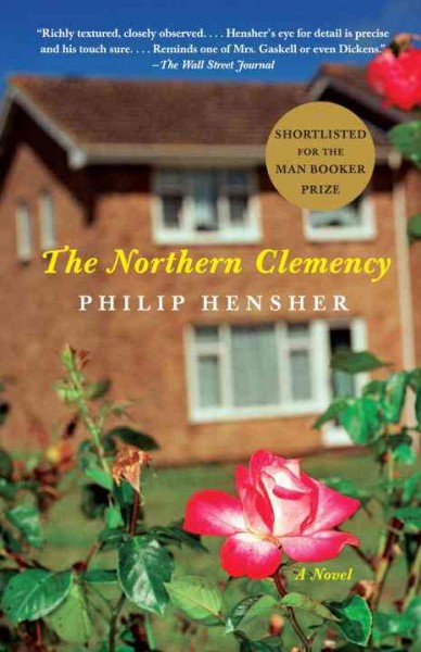 The northern clemency [electronic resource] / Philip Hensher.