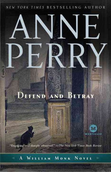 Defend and betray [electronic resource] / Anne Perry.