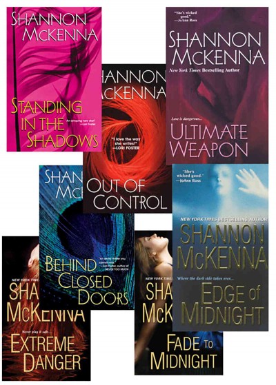 Fade to midnight [electronic resource] ; Behind closed doors ; Standing in the shadows ; Out of control ; Edge of midnight ; Extreme danger ; Ultimate weapon / Shannon McKenna.