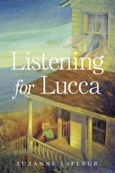 Listening for Lucca [electronic resource] / Suzanne LaFleur.