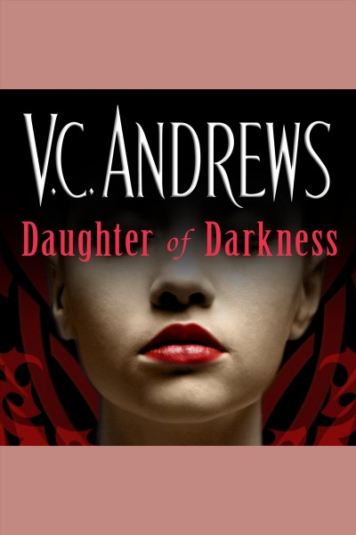 Daughter of darkness [electronic resource] / by V.C. Andrews.
