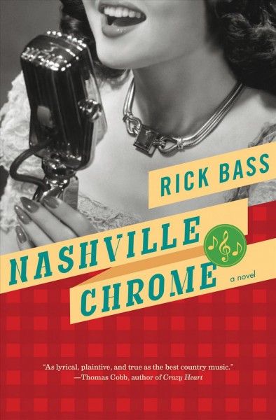 Nashville chrome [electronic resource] / Rick Bass.