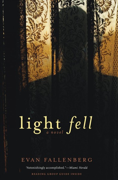 Light fell [electronic resource] / Evan Fallenberg.