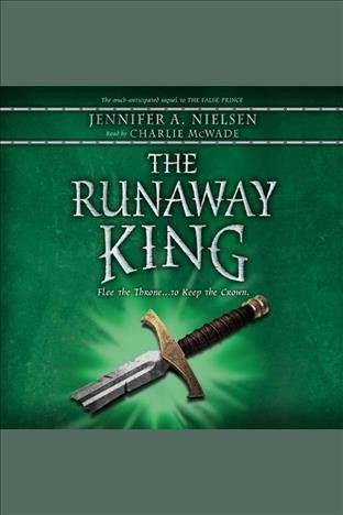 The runaway king [electronic resource] / Jennifer A. Nielsen.