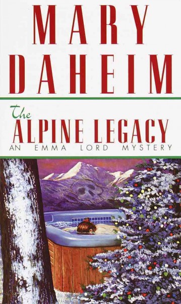 The Alpine legacy [electronic resource] / Mary Daheim.
