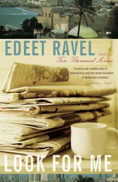 Look for me [electronic resource] : a novel / Edeet Ravel.