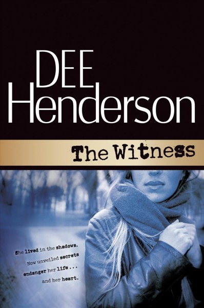 The witness [electronic resource] / Dee Henderson.