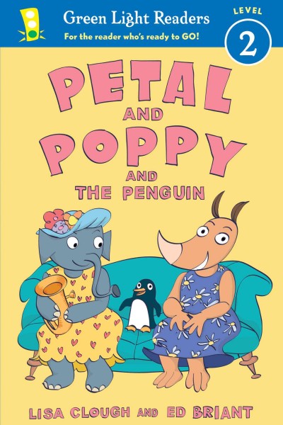 Petal and Poppy and the penguin / Lisa Clough and Ed Briant.