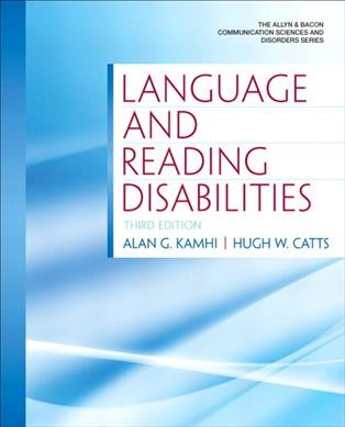 Language and reading disabilities / Alan G. Kamhi, Hugh W. Catts.