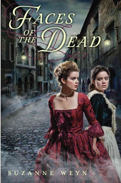 Faces of the dead / Suzanne Weyn.