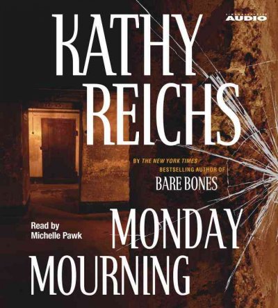 Monday mourning [sound recording] / Kathy Reichs.