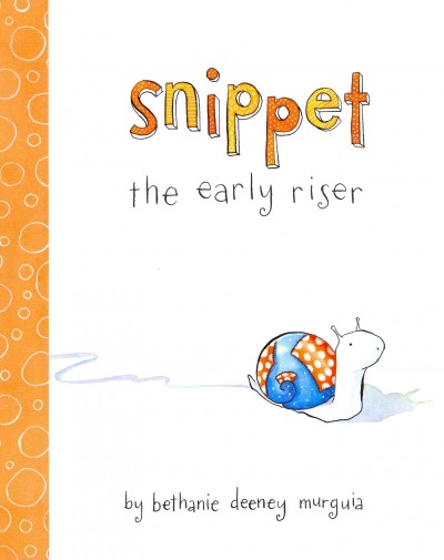Snippet the early riser / by Bethanie Deeney Murguia.