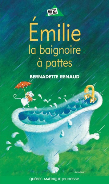 Émilie, la baignoire à pattes / Bernadette Renaud ; d'après une idée originale de Gertrude Scalabrini ; illustration, Joanne Ouellet.