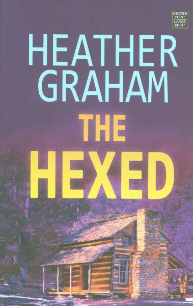 The hexed [large print] / Heather Graham.