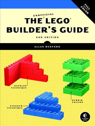 The unofficial LEGO builder's guide / by Allan Bedford.