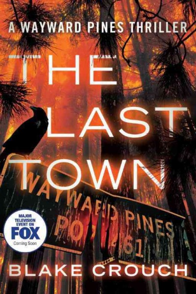 The last town / Blake Crouch.