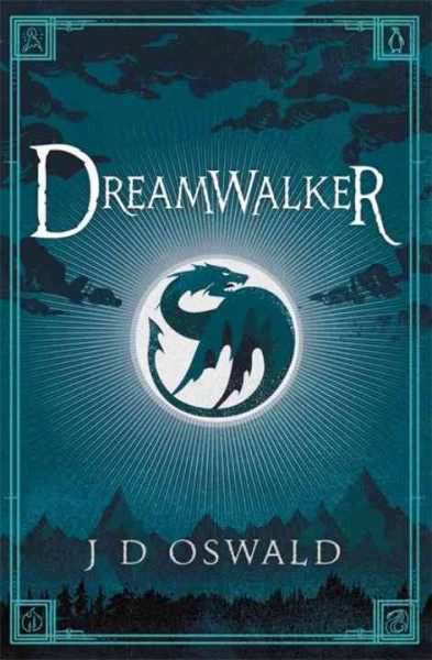 Dreamwalker / J.D. Oswald.