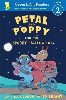 Petal and Poppy and the spooky Halloween! / by Lisa Clough and Ed Briant.