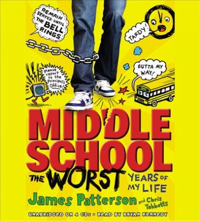 Middle school, the worst years of my life [sound recording] / James Patterson and Chris Tebbetts.
