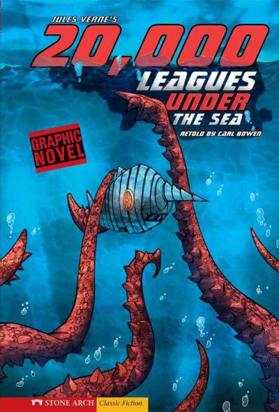 Jules Verne's 20,000 leagues under the sea / retold by Carl Bowen ; illustrated José Alfonso Ocampo Ruiz.